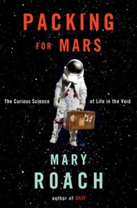 Mary Roach's Packing for Mars